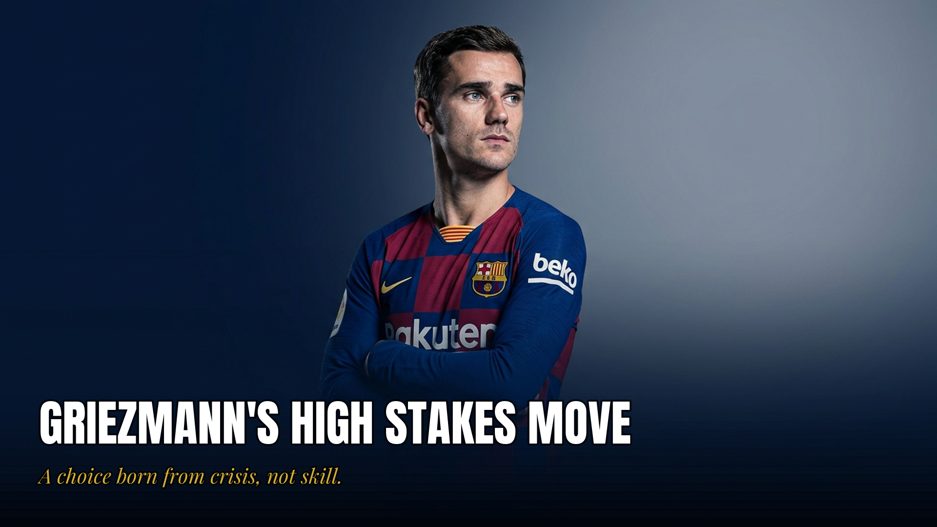 Cover graphic for "Barcelona's Griezmann Gamble: Trapped by Timing, Not Talent"
